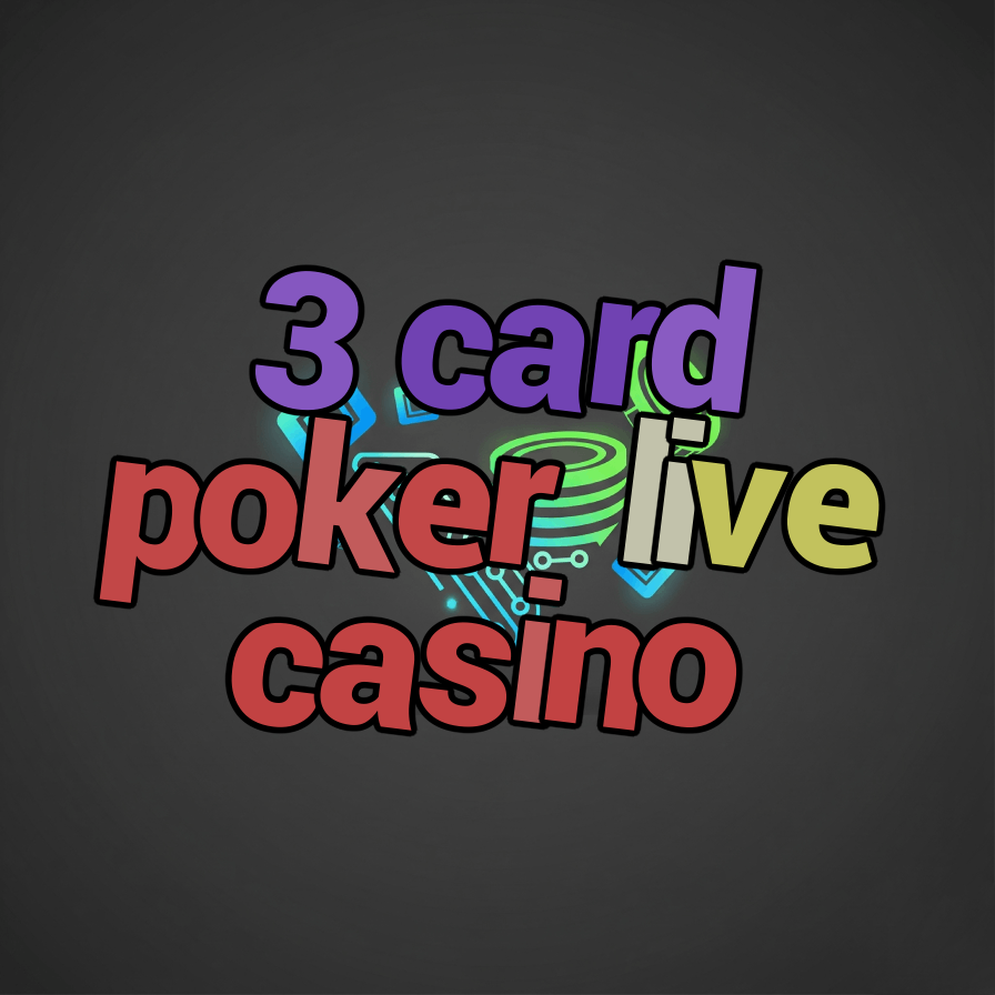 3 card poker live casino